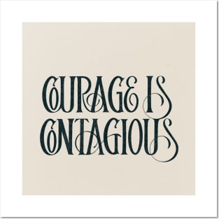 Courage is Contagious Posters and Art